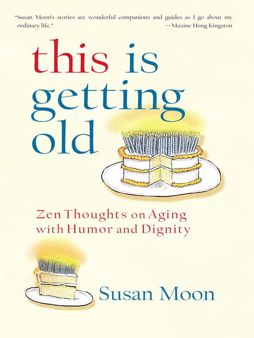 Title details for This Is Getting Old by Susan Moon - Available